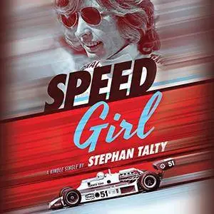 Speed Girl: Janet Guthrie and the Race That Changed Sports Forever [Audiobook]