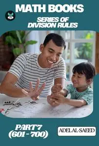 MATH BOOKS SERIES OF DIVISION RULES, PART 7 (601 - 700)