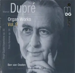 Marcel Dupré - Ben van Oosten - Organ Works Vol. 9 (2008, MDG "Gold" # 316 1291-2) [RE-UP] 