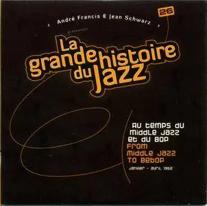Various Artists - From Middle Jazz To Be-Bop (1952-1955) - La Grande Histoire Du Jazz Vol. 2 (2010) {Box 25CD - 50 of 100}