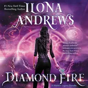 «Diamond Fire» by Ilona Andrews