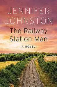 «The Railway Station Man» by Jennifer Johnston