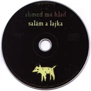 Ahmed Má Hlad - Salám a Lajka (2002) {Spirála}