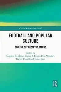 Football and Popular Culture: Singing Out from the Stands