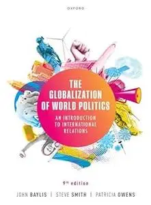 The Globalization of World Politics 9th Edition