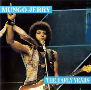 Mungo Jerry - The Early Years (1991)
