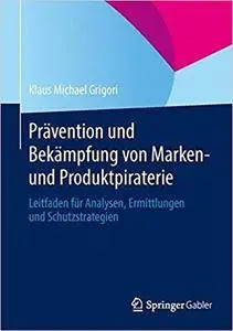 Prävention und Bekämpfung von Marken- und Produktpiraterie