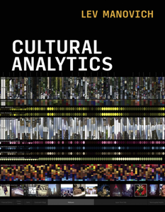 Cultural Analytics (The MIT Press)