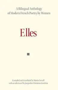 Elles: A Bilingual Anthology of Modern French Poetry by Women