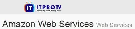 ITPRO.TV - Amazon Web Services: Web Services