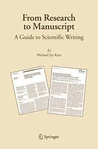 From research to manuscript: A guide to scientific writing