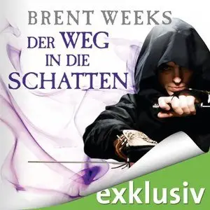 Brent Weeks - Night Angel 1 - Der Weg in die Schatten