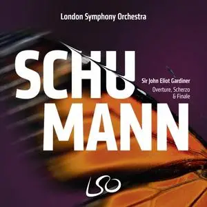 London Symphony Orchestra & John Eliot Gardiner - Schumann- Overture, Scherzo & Finale (2020)