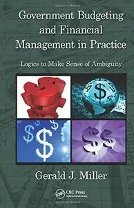 Government Budgeting and Financial Management in Practice: Logics to Make Sense of Ambiguity