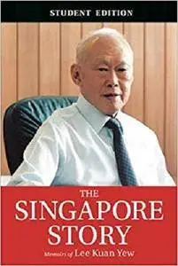 The Singapore Story: Memoirs of Lee Kuan Yew