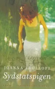 «Sydstatspigen» by Joanna Trollope