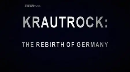 BBC - Krautrock: The Rebirth of Germany