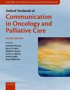 Oxford Textbook of Communication in Oncology and Palliative Care, 2nd Edition