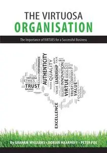 «The Virtuosa Organisation» by Graham Williams,Dorian Haarhoff,Peter Fox