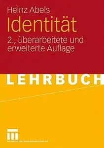 Identität: Über die Entstehung des Gedankens, dass der Mensch ein Individuum ist, den nicht leicht zu verwirklichenden Anspruch