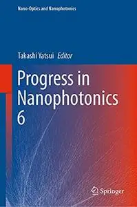 Progress in Nanophotonics 6