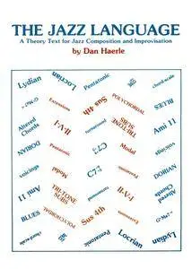 Dan Haerle, "The Jazz Language: A Theory Text For Jazz Composition And Improvisation"