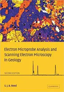 Electron Microprobe Analysis and Scanning Electron Microscopy in Geology (Repost)