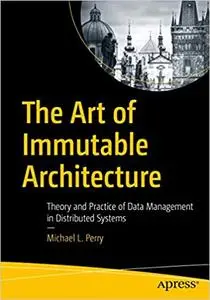 The Art of Immutable Architecture