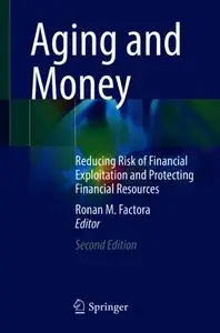 Aging and Money: Reducing Risk of Financial Exploitation and Protecting Financial Resources