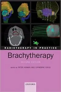 Radiotherapy in Practice - Brachytherapy Ed 2