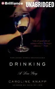 Drinking: A Love Story [Audiobook]