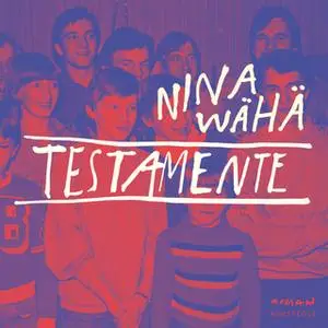 «Testamente» by Nina Wähä