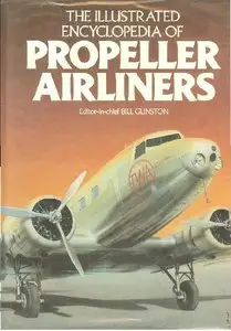 The Illustrated Encyclopedia of Propeller Airliners [Repost]