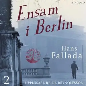 «Ensam i Berlin - Del 2» by Hans Fallada