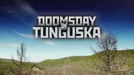 ZDF - Doomsday In Tunguska (2009)