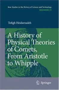 A History of Physical Theories of Comets, From Aristotle to Whipple (Repost)