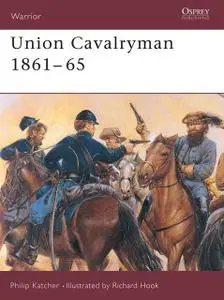 «Union Cavalryman 1861–65» by Philip Katcher