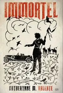 Immortel – Catherynne M. Valente