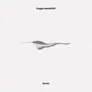 Bugge Wesseltoft - Be Am (2022)