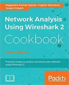 Network Analysis using Wireshark 2 Cookbook - Second Edition