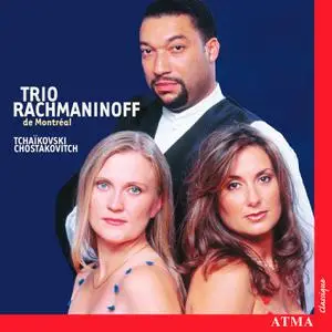 Trio Rachmaninoff de Montréal - Tchaikovsky & Shostakovich: Piano Trios (2004)