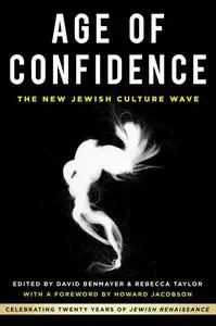«Age of Confidence: The New Jewish Culture Wave» by Howard Jacobson