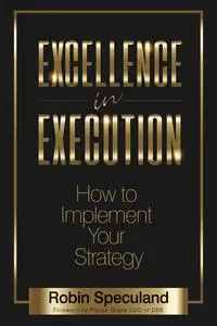 «Excellence in Execution» by Robin Speculand