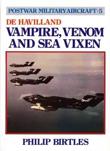 Postwar Military Aircraft: 5 - De Havilland, Vampire, Venom and Sea Vixen