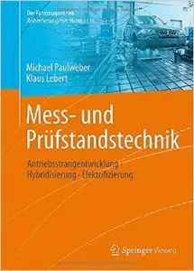 Mess- und Prüfstandstechnik: Antriebsstrangentwicklung · Hybridisierung · Elektrifizierung
