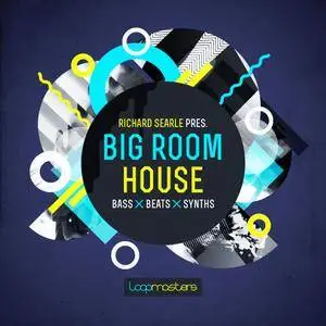Loopmasters Richard Searle Presents Big Room House MULTiFORMAT