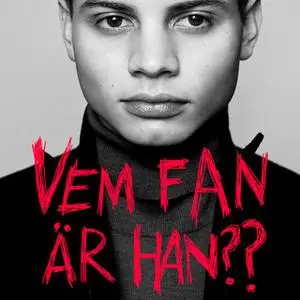 «Vem fan är han??» by Daniel Redgert