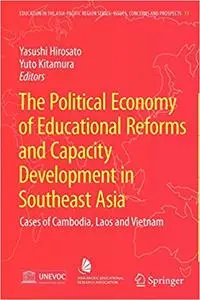 The Political Economy of Educational Reforms and Capacity Development in Southeast Asia (Repost)