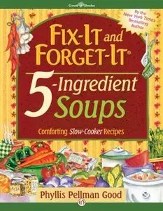 Fix-It and Forget-It 5-Ingredient Soups (repost)