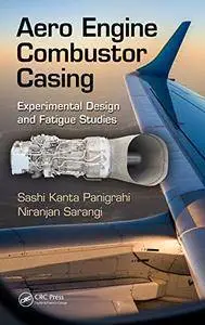 Aero Engine Combustor Casing: Experimental Design and Fatigue Studies